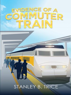 cover image of Evidence of a Commuter Train